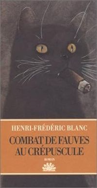 Henri Frederic Blanc - Combat de fauves au crépuscule