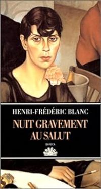 Henri Frederic Blanc - Nuit gravement au salut