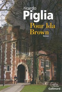 Ricardo Piglia - Pour Ida Brown