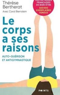 Therese Bertherat - Carol Bernstein - Le corps a ses raisons