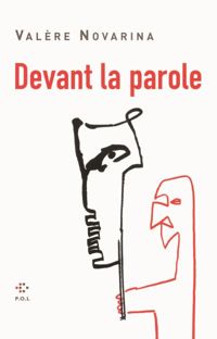 Valère Novarina - Devant la parole