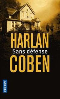 Couverture du livre Sans défense - Harlan Coben