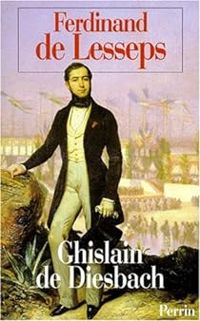 Ghislain De Diesbach - Ferdinand de Lesseps