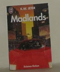 K W Jeter - Madlands