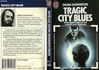 Didier Daeninckx - Tragic city blues (play-back)