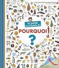 Sophie Lamoureux - La Petite Encyclopédie des pourquoi ?