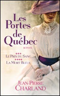 Jean Pierre Charland - Les portes de Québec - Intégrale