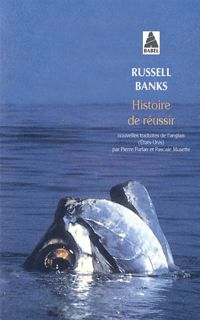 Russell Banks - Histoire de réussir