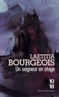 Laetitia Bourgeois - Un seigneur en otage 