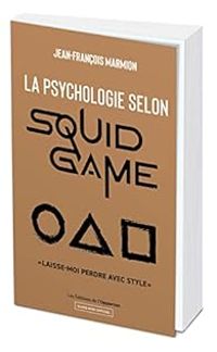 Jean Francois Marmion - La psychologie selon Squid Game