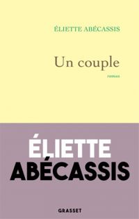 Eliette Abecassis - Un couple: roman