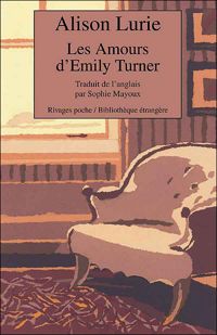 Alison Lurie - Les Amours d'Emily Turner