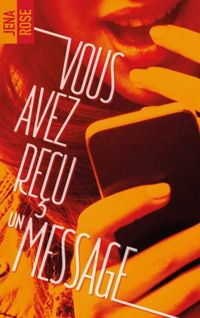 Jena Rose - Vous avez reçu un message 