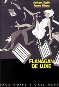 Andreu Martin - Flanagan de luxe