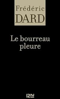 Couverture du livre Le Bourreau pleure - Frederic Dard