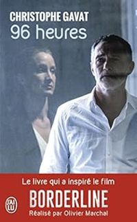 Christophe Gavat - Bruno Wolkowitch - 96 heures