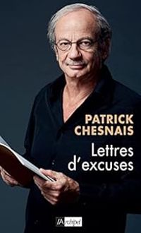 Patrick Chesnais - Lettres d'excuses