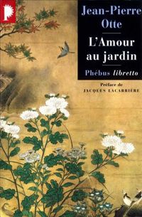 Couverture du livre L'Amour au jardin (Libretto t. 110) - Jean Pierre Otte