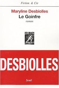 Maryline Desbiolles - Le Goinfre
