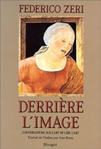 Federico Zeri - Derrière l'image 
