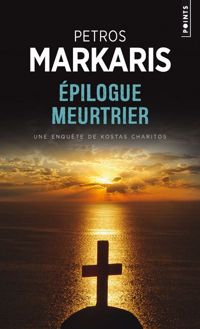 Petros Markaris - Epilogue meurtrier