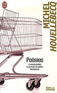 Michel Houellebecq - Poésies