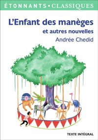 Andrée Chedid - Françoise Métais - L'Enfant des manèges : Et autres nouvelles