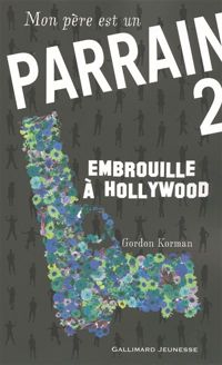Gordon Korman - Elhadi Yazi(Illustrations) - Mon père est un parrain
