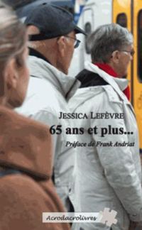 Jessica Lefevre - 65 ans et plus