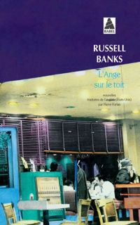 Russell Banks - L'Ange sur le toit