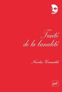 Nicolas Grimaldi - Traité de la banalité