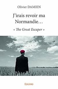 Olivier Damien - J'irais revoir ma Normandie...