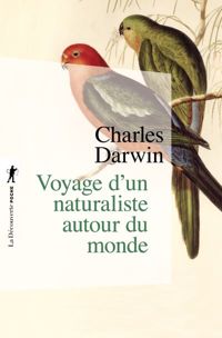 Charles Darwin - Voyage d'un naturaliste autour du monde