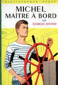 Georges Bayard - Bayard Georges - Michel maître à bord