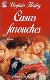 Virginia Henley - Coeurs farouches