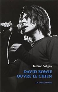 Jerome Soligny - David Bowie ouvre le chien