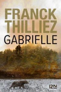 Franck Thilliez - Gabrielle