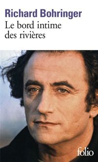 Richard Bohringer - Le Bord intime des rivières