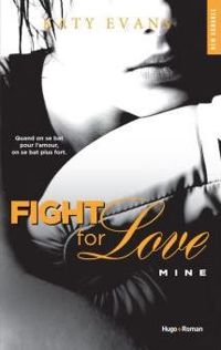 Katy Evans - Fight For Love - tome 2 Mine 