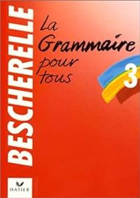 Louis Nicolas Bescherelle - Grammaire Pour Tous