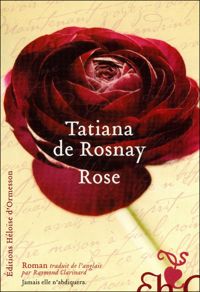 Tatiana De Rosnay - Rose
