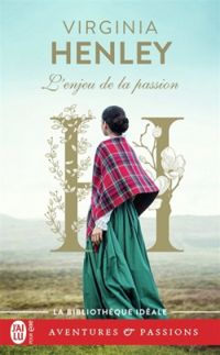 Virginia Henley - L'Enjeu de la passion