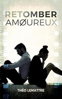 Theo Lemattre - Retomber amoureux