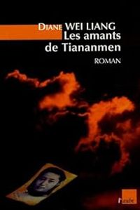 Diane Wei Liang - Les amants de Tiananmen