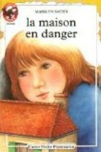 Marilyn Sachs - La maison en danger