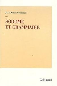 Jean Pierre Verheggen - Sodome et grammaire