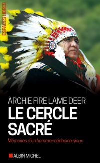 Archie Fire Lame Deer - Le cercle sacré 