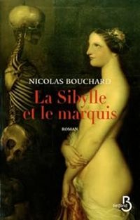 Nicolas Bouchard - La Sibylle et le marquis