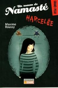 Maxime Roussy - Harcelée