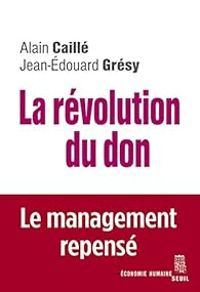 Alain Caille - Jean Edouard Gresy - La révolution du don